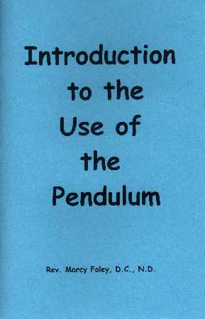 Introduction to the Use of the Pendulum by Dr. Marcy Foley Davidsson, D.C., N.D.